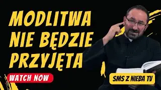 Zakazać tej modlitwy? Modlitwa nieprzyjęta? Ks. Rafał Jarosiewicz