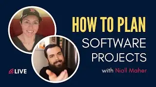 How to Plan Software Projects | with Niall Maher
