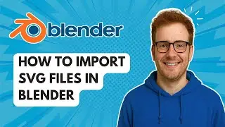 How to Import SVG Files in Blender [2025 Guide]