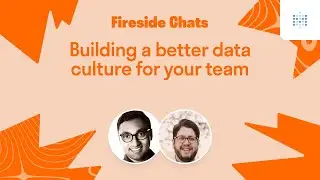 Metabase fireside chat: Building a better data culture for your team