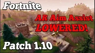 Fortnite Patch 1.10 | Aim Assist Nerfed! | Will Lag be Fixed?
