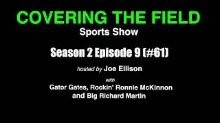 Covering the Field Sports Show - Season 2 Episode 9 (#61)