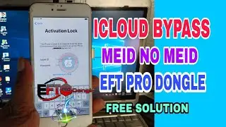 HOW TO BYPASS ICLOUD MEID/ NO MIED BY EFT DONGLE REE 100%