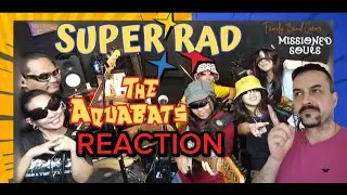 Super Rad by The Aquabats  MISSIONED SOULS family REACTION