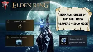 Elden Ring - Rennala, Queen of The Full Moon - Reapers Combat Style Solo Mode