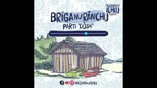 Dezarranjo Ilhéu - Briga no Rancho 2
