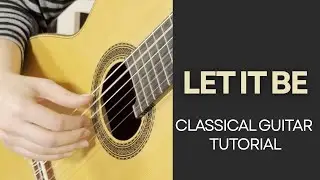 Let It Be – The Beatles | Classical Guitar Tutorial (Michael Langer Arrangement)