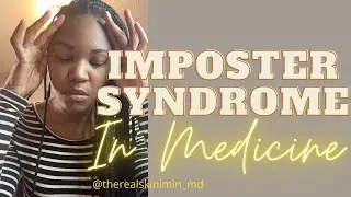 Imposter Syndrome in Medicine & How to Overcome it