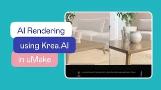 uMake Help - How To - AI Rendering using Krea.AI and uMake