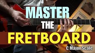 Use C Major to Learn the Fretboard / GUITAR LESSON