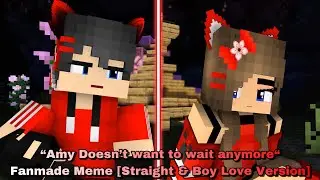 “Amy Doesn’t Want To Wait Anymore FANMADE“ Meme - Mine-imator Minecraft Animation