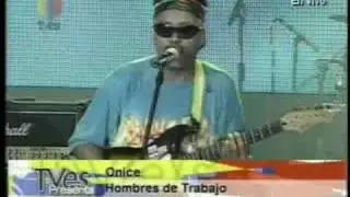 Hombre de Trabajo Fuerte - Onice - Live TV 2008