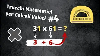 Trucchi Matematici per Calcoli Veloci #4 -  (Moltiplicazioni a due cifre )