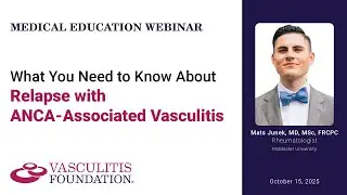 What You Need to Know About Relapse with ANCA-Associated Vasculitis 2025