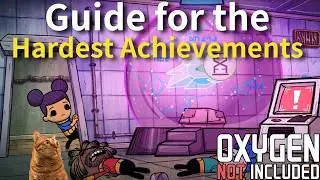 How To PASS the most Annoying Achievements | Oxygen Not Included Guide
