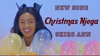 Shiro Ann - Christmas Njega (Official Video)