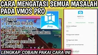 Cara Mengatasi Semua Masalah Vmos Pro | Full Tutorial Vmos Pro Fix Error 100% Work
