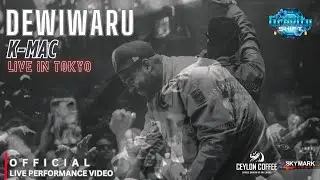 K-MAC - Dewiwaru (Live in Tokyo | Gravity Shift) 