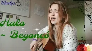 ➤ Cover Beyoncé ~ Halo ⚓ ßluelys
