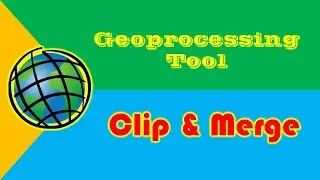 How to Clip and Merge Shapefile in ArcGIS [Speak Khmer] - Khmer GIS Academy