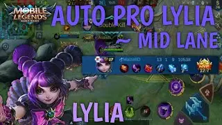 TONTON INI ! AUTO PRO LYLIA DI MID LANE | MOBILE LEGEND ~ LYLIA