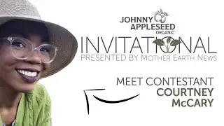 Meet Courtney McCary | Johnny Appleseed Organic Invitational Contestant