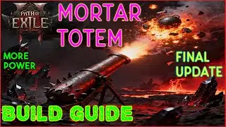 PoE 2 -0.3- Mortar cannon totems Final build guide update! more AOE, more damage, more madness!