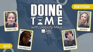 Doing Time with Deputy Mike S4 E5