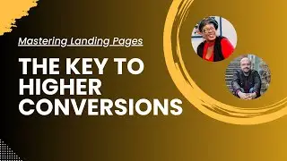 Mastering Landing Pages: The Key to Higher Conversions