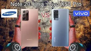 Samsung Galaxy Note 20 Ultra vs Vivo X50 Pro