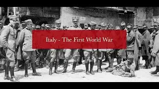 The World Remembers: Why remember Italy’s 1915 -­1918 history?
