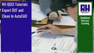 RH QGIS Tutorials   Export DXF and Clean In AutoCAD