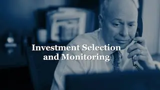 Investment Selection and Monitoring