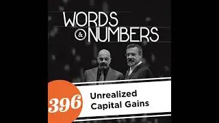 Episode 396: Unrealized Capital Gains