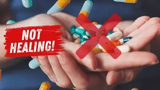 Why Most Medications Are Not TRUE Healing