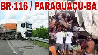 Acidente na BR-116 em Paraguaçu-BA e carga sendo saqueada