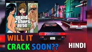WILL GTA Trilogy  The Definitive Edition CRAC K  SOON ?? EMPRESS WILL DO IT? [HINDI]