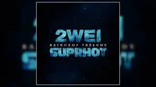 Suprhot, 2WEI - 