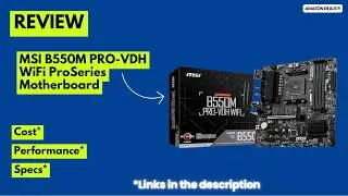 MSI B550M PRO-VDH WiFi Review – Best Budget AMD Ryzen Motherboard for Gaming & Productivity 2026!