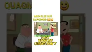 Who else but quagmire 😀😀😀