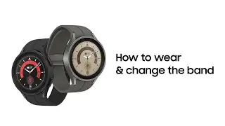 Galaxy Watch5 Series: How to Wear and Change the Band | Samsung