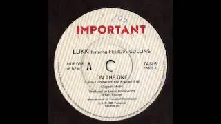 Lukk feat Felicia Collins - On The One