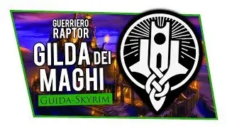 SKYRIM Guida in Italiano - Gilda Ladri
