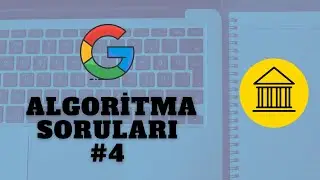 Ünlü Algoritma Soruları #4 (Google)