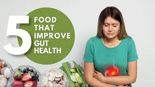 Eat These Foods for Better Gut Health