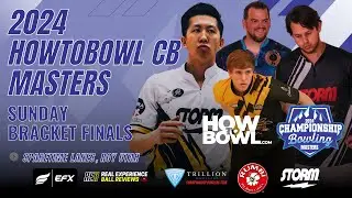 2024 HowToBowl CB Masters Bracket Finals