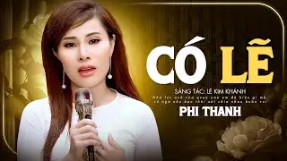 CÓ LẼ tôi nghèo nên người ta mới phụ tình...Nghe Xót Xa - Phi Thanh (Official MV)