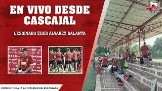 🔴 EN VIVO TODA LA INFORMACIÓN DE AMÉRICA DESDE CASCAJAL - PREVIA ANTE BUCARAMANGA.