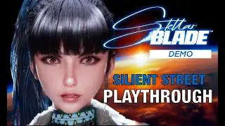 Stellar Blade Silent Street Gameplay and Walkthrough