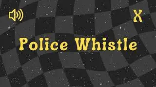 Police Whistle - Sound Effect No Copyright